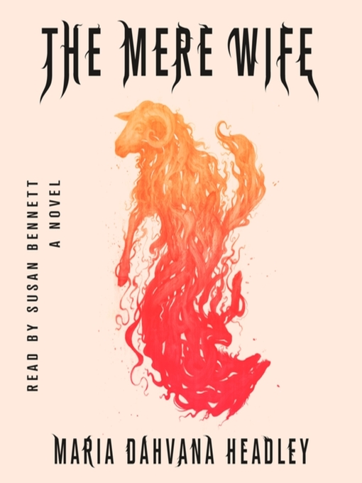 Title details for The Mere Wife by Maria Dahvana Headley - Available